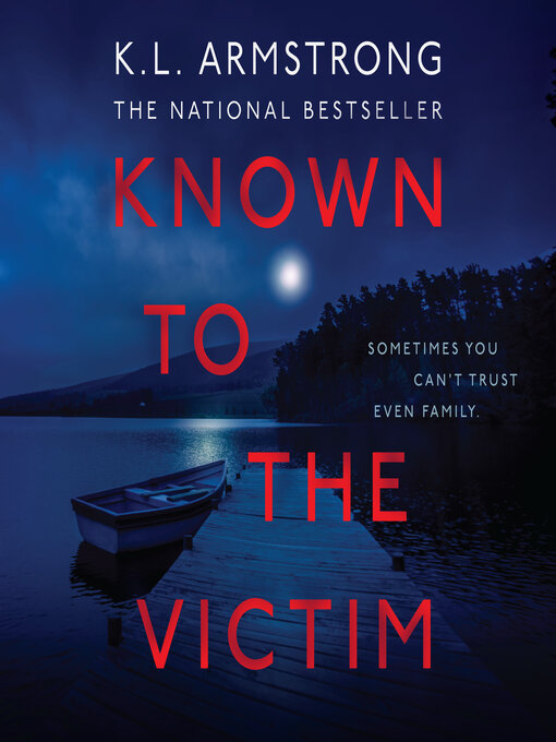 Title details for Known to the Victim by K.L. Armstrong - Available